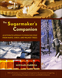 Michael Farrell.  The Sugarmaker's Companion: An Integrated Approach to Producing Syrup from Maple, Birch, and Walnut Trees (Chelsea Green Publishing, 2013)